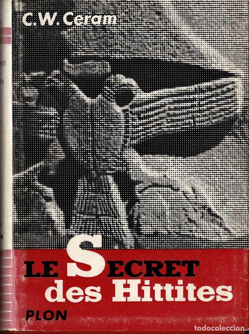 Libros de segunda mano: Les Secret des Hittites - C. W. Ceram - Foto 1