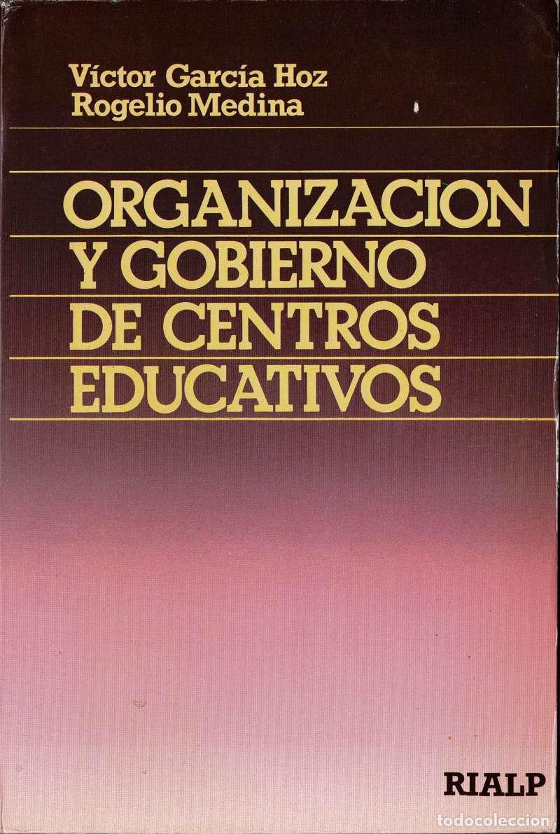 Libros de segunda mano: Organizaci&oacute;n y gobierno de centros educativos - V&iacute;ctor Garc&iacute;a Hoz, Rogelio Medina