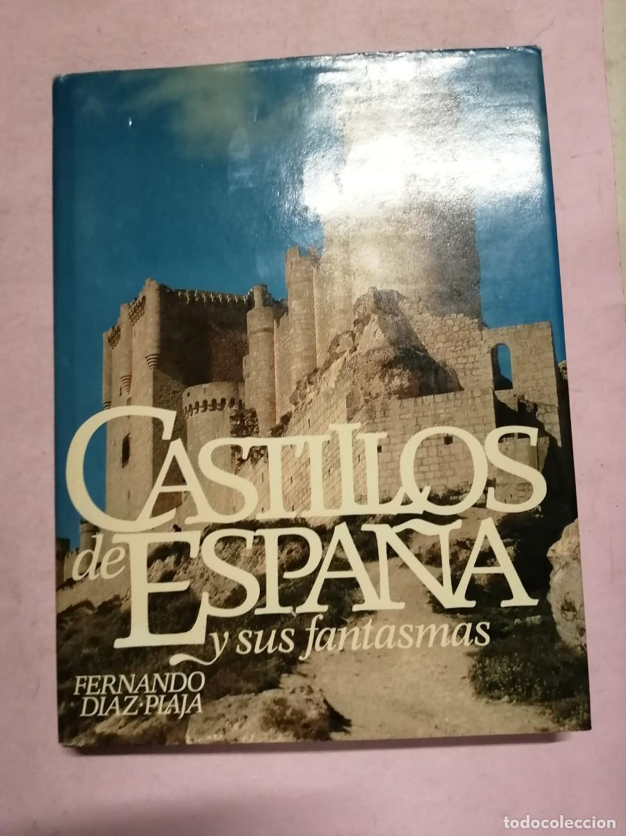 Libros de segunda mano: CASTILLOS DE ESPA&Ntilde;A Y SUS FANTASMAS (FERNANDO DIAZ PLAJA)