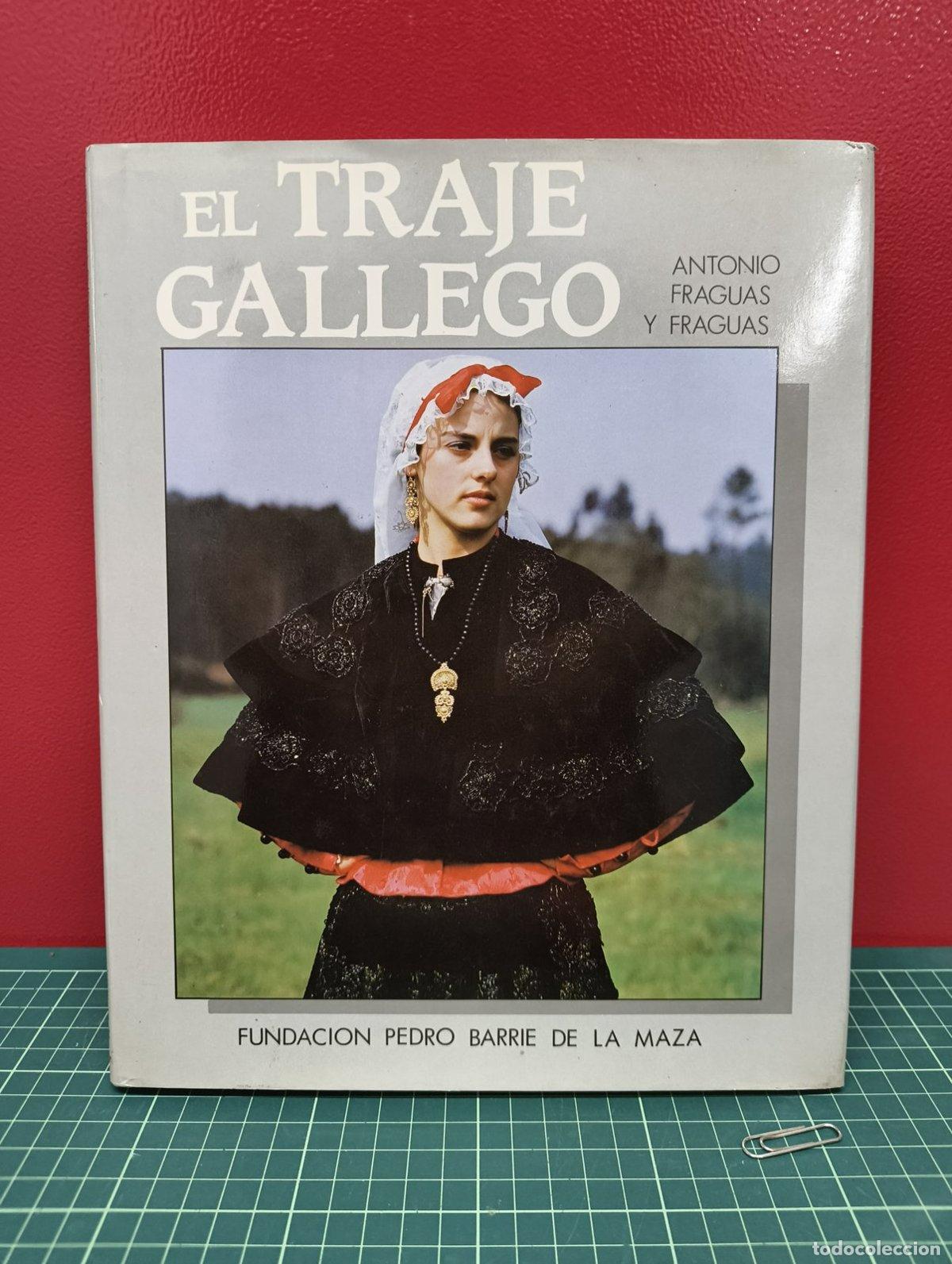 Libros de segunda mano: El traje gallego - Antonio Fraguas y Fraguas