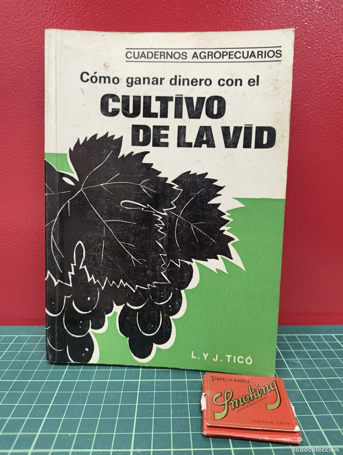 Libros de segunda mano: C&oacute;mo ganar dinero con el cultivo de la vid - L. y J. Tic&oacute;