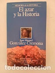 Libros de segunda mano: Juan Manuel Gonz&aacute;lez Cremona El azar y la Historia - Foto 1