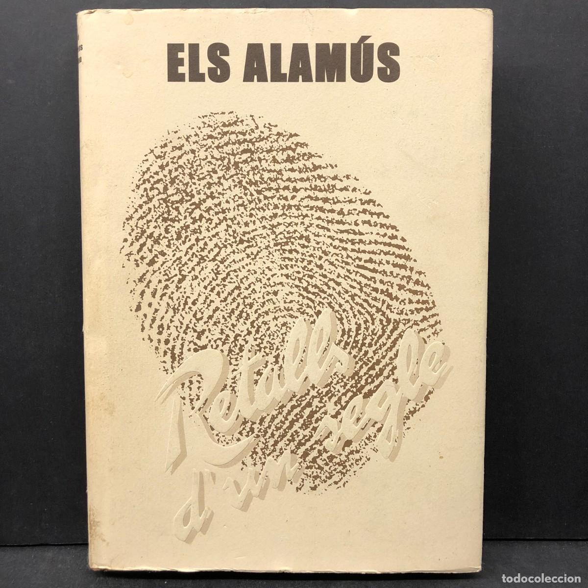Libros de segunda mano: ELS ALAM&Uacute;S - RETALL'S D'UN SEGLE - DIVERSOS AUTORS - AJUNTAMENT DELS ALAM&Uacute;S / 1269