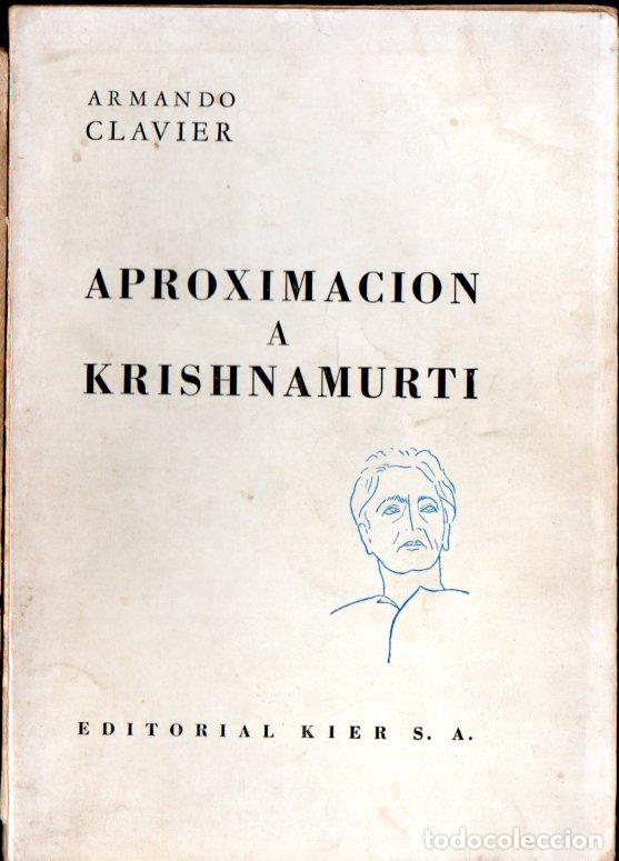 Libros de segunda mano: ARMANDO CLAVIER : APROXIMACI&Oacute;N A KRISHNAMURTI (KIER, 1969)