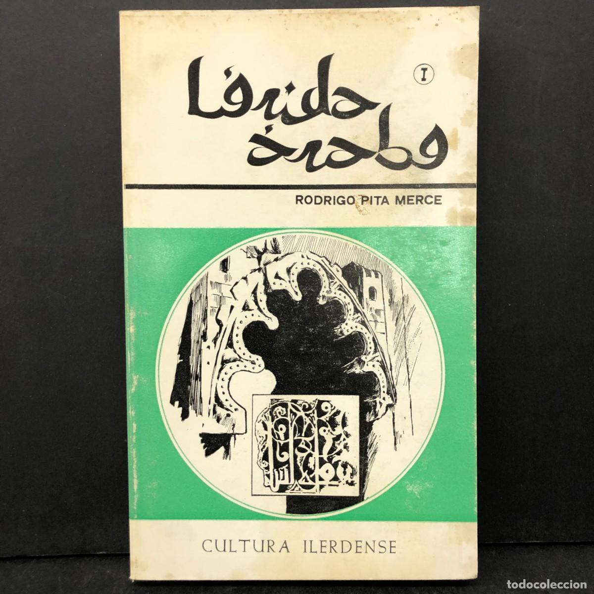 Libros de segunda mano: LERIDA &Aacute;RABE - RODRIGO PITA MERCE - CULTURA ILERDENSE / 1287