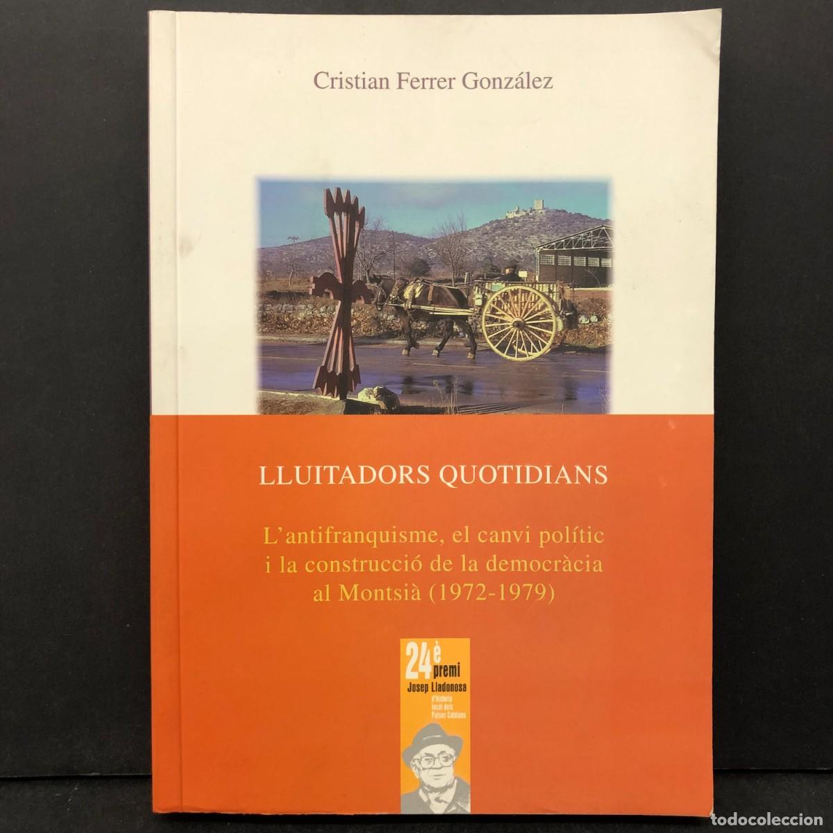 Libros de segunda mano: CRISTIAN FERRER GONZ&Aacute;LEZ - LLUITADORS QUOTIDIANS - AJUNTAMENT D'ALGUAIRE / 1289