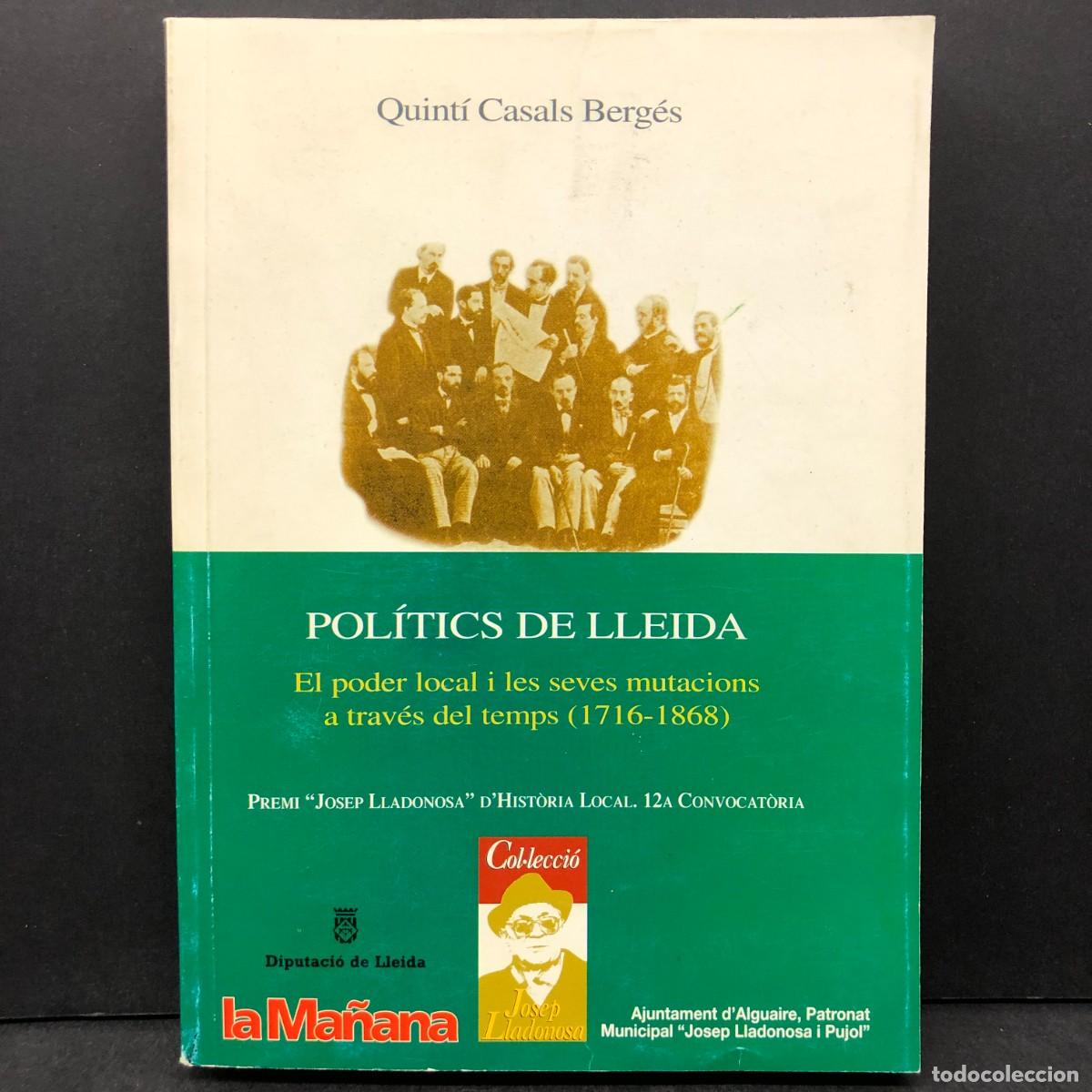 Libros de segunda mano: QUINT&Iacute; CASALS BERG&Eacute;S - POL&Iacute;TICS DE LLEIDA - AJUNTAMENT D'ALGUAIRE / 1291
