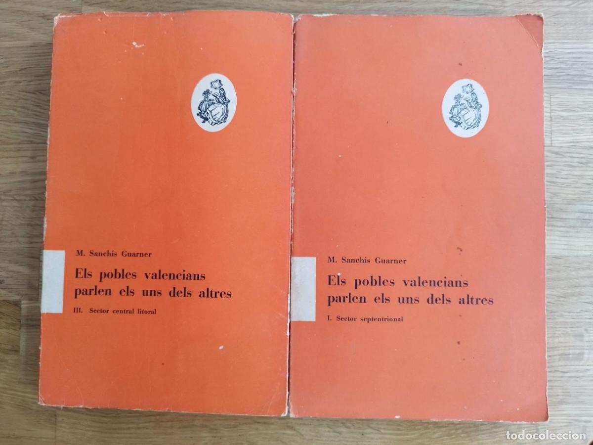 Libros de segunda mano: Els pobles valencians parlen els uns dels altres I & III,M.Sanchis Guarner(PREGUNTAR DISPONIBILIDAD)