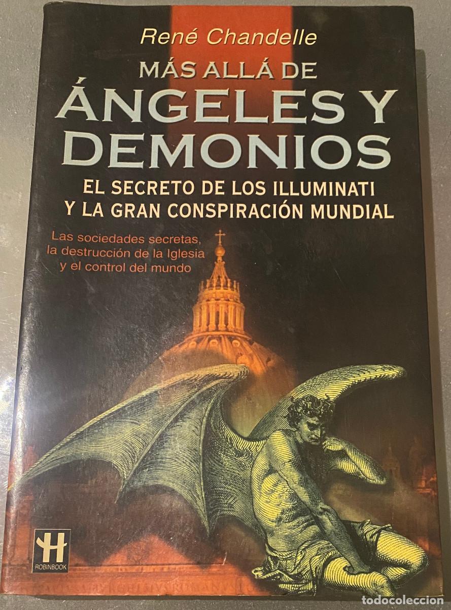 Libros de segunda mano: 'M&aacute;s all&aacute; de &Aacute;ngeles y Demonios', de Ren&eacute; Chandele. Religi&oacute;n y conspiraciones. 2004. Buen estado.
