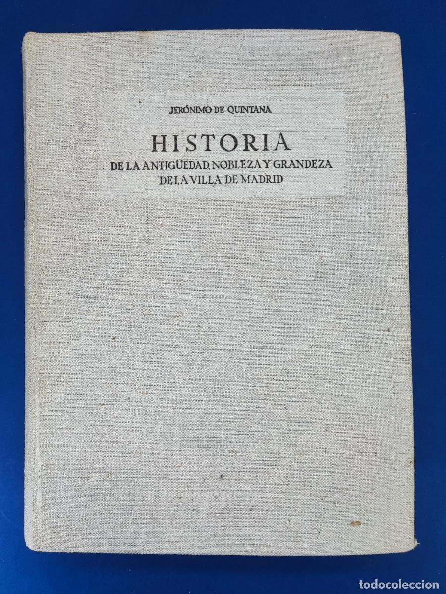 Libros de segunda mano: HISTORIA DE LA ANTIG&Uuml;EDAD, NOBLEZA Y GRANDEZA DE LA VILLA DE MADRID / JER&Oacute;NIMO DE QUINTANA / 1954