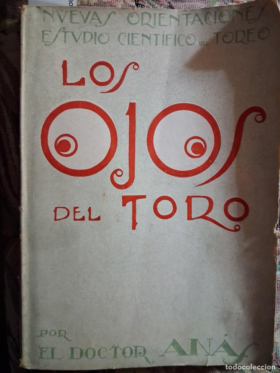 Libros de segunda mano: Los ojos del toro Por el doctor Anas (Victorio de Anasagasti)