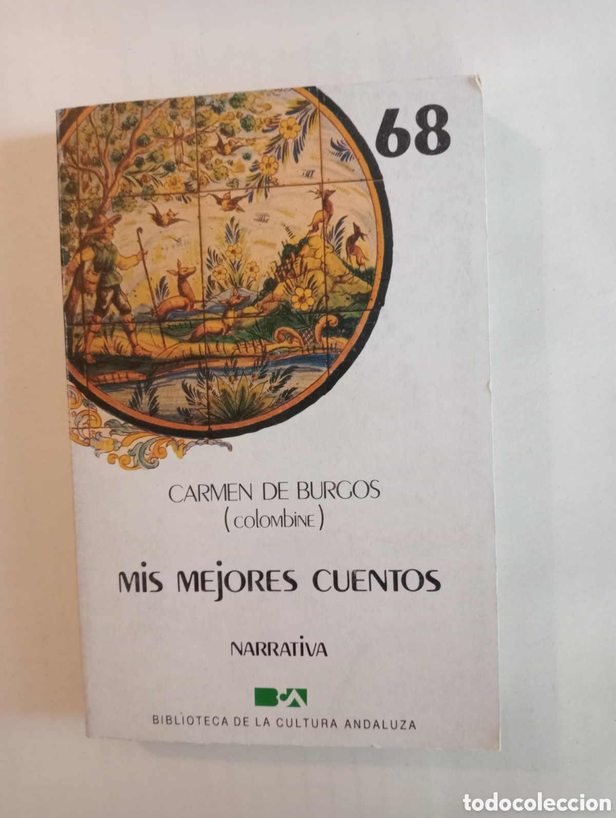 Libros de segunda mano: Mis mejores cuentos / Carmen de Burgos. Biblioteca de la cultura andaluza ; 68