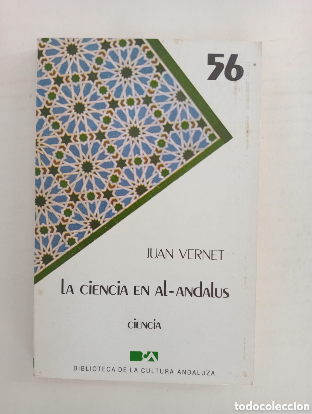 Libros de segunda mano: La ciencia en Al-Andalus / Juan Vernet. (Biblioteca de la cultura andaluza ; 56)