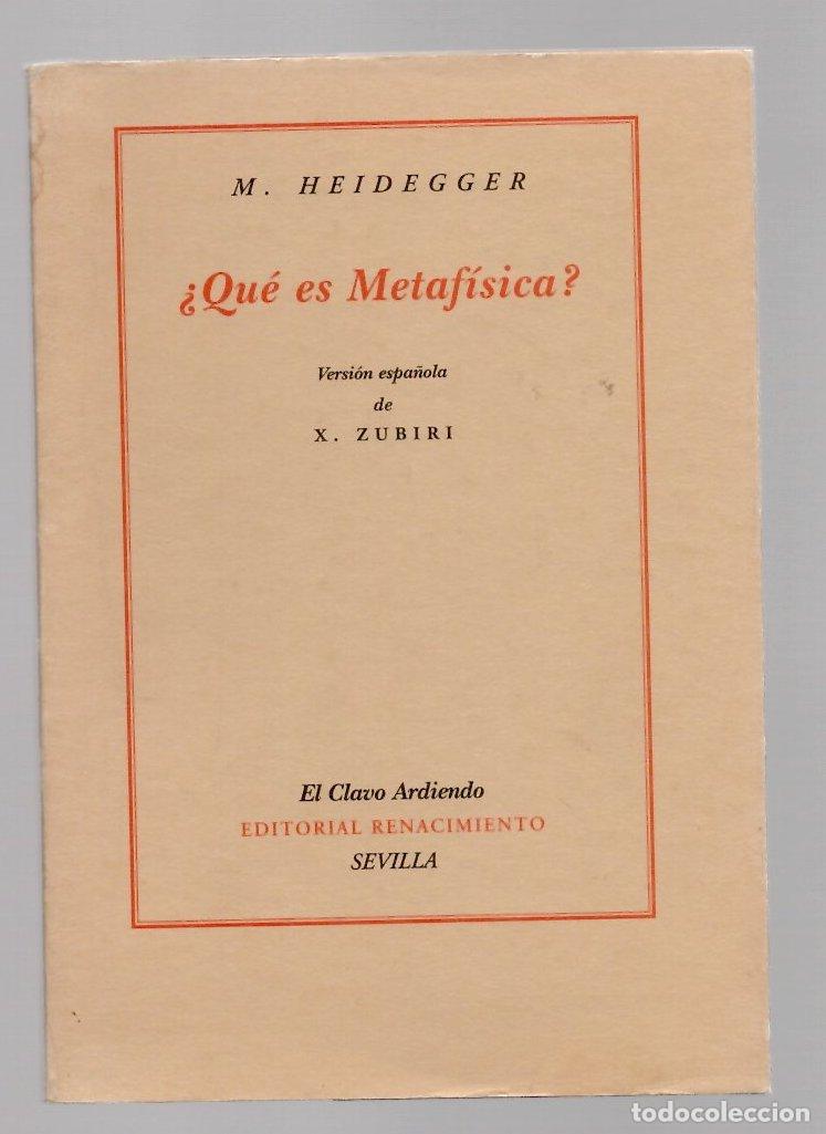 Livres d'occasion: &iquest;QUE ES LA METAFISICA? M. HEIDEGGER. EL CLARO ARDIENDO EDITORIA RENACIMIENTO, 2003