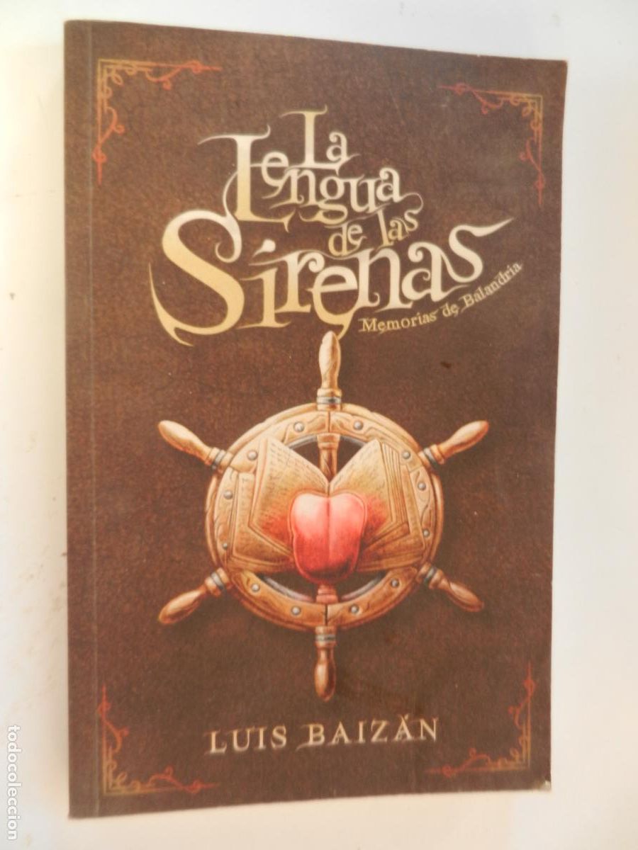 Livres d'occasion: LA LENGUA DE LAS SIRENAS - MEMORIAS DE BALANDRIA - LUIS BAIZAN -1&ordf; EDC 2020