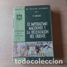 Libros de segunda mano: El imperialismo maced&oacute;nico y la helenizaci&oacute;n del oriente - P. Jouguet - Uteha - 1958 - Evoluci&oacute;n, 16