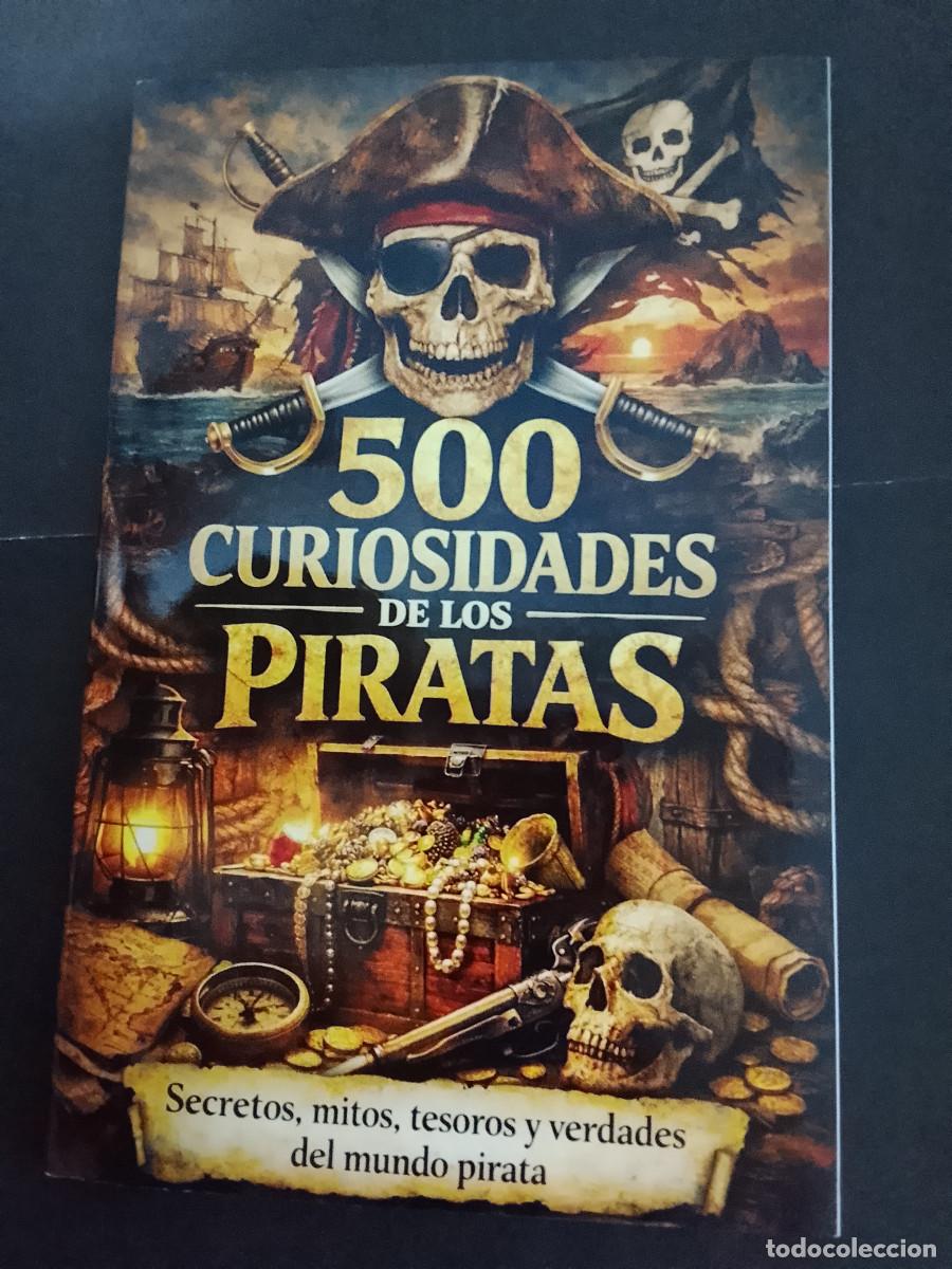 Libros de segunda mano: Alejandro Alfonso: 500 curiosidades de los piratas. Secretos, mitos, tesoros y verdades