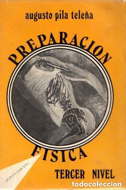 Libros de segunda mano: Preparaci&oacute;n F&iacute;sica Tercer nivel Augusto Pila Tele&ntilde;a