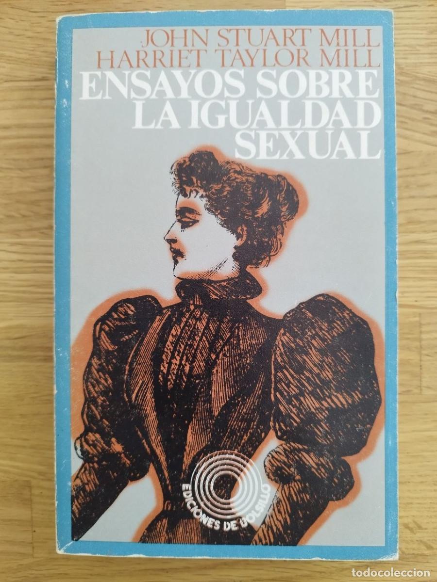 Libros de segunda mano: Ensayos sobre la igualdad sexual, John Stuart Mill & Harriet Taylor Mill (PREGUNTAR DISPONIBILIDAD)