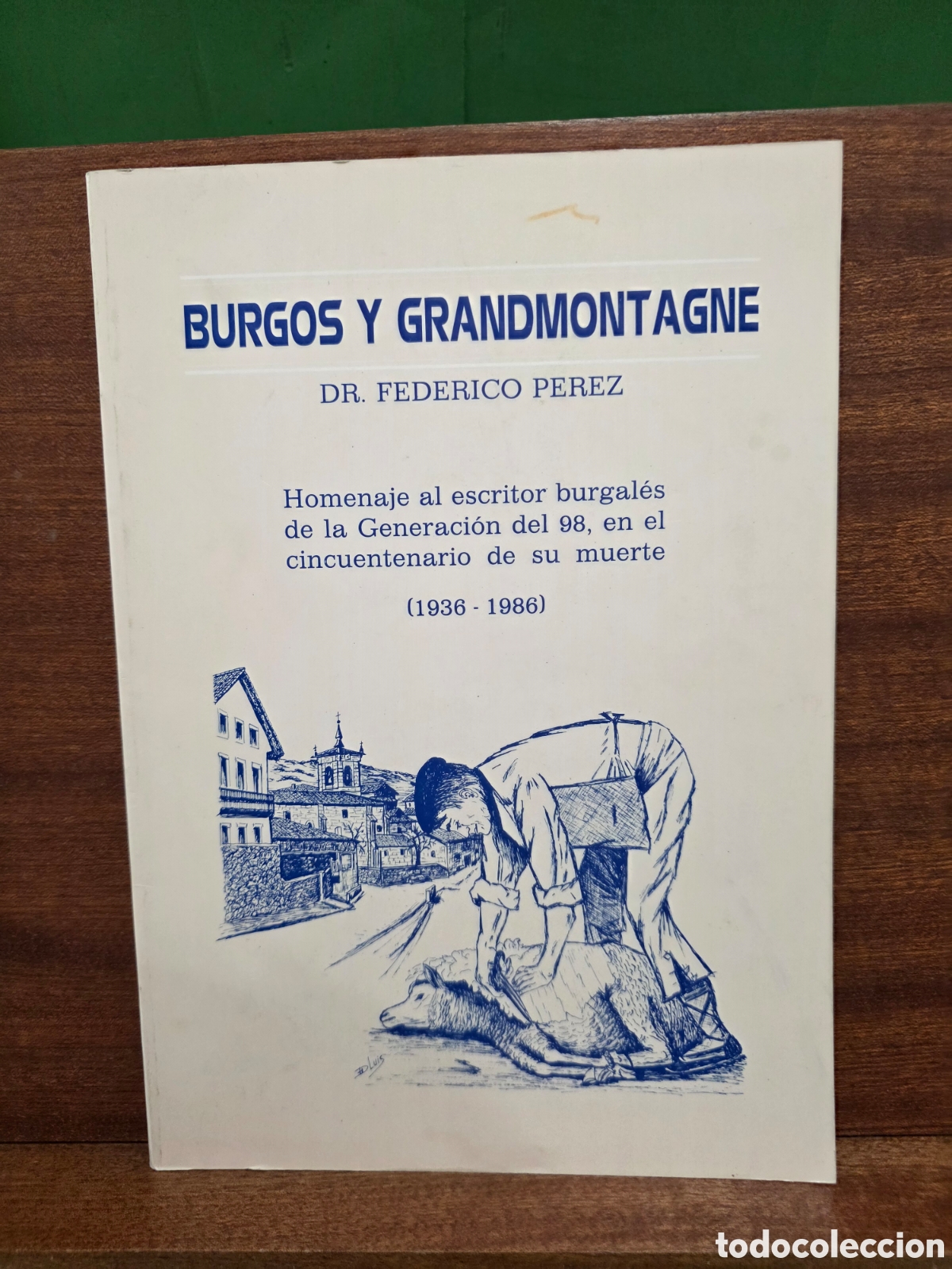 Libros de segunda mano: &rdquo;&rdquo;BURGOS Y GRANDMONTAGNE&rdquo;&rdquo;...DR. FEDERICO P&Eacute;REZ...AYUNTAMIENTO DE BARBADILLO DE LOS HERREROS..1988..