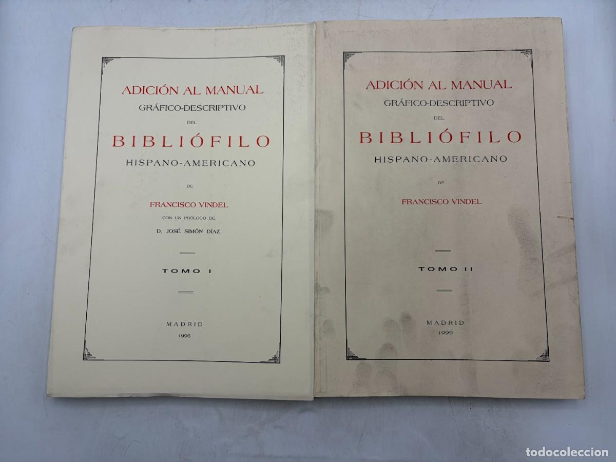 Libros de segunda mano: ADICI&Oacute;N GR&Aacute;FICO-DESCRIPTIVO DEL BIBLI&Oacute;FILO HISPANO-AMERICANO. FCO. VENDEL. 2 TOMOS. MADRID, 1996-99