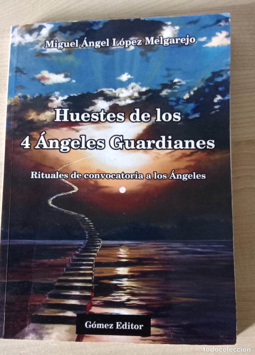Libros de segunda mano: HUESTES DE LOS 4 ANGELES GUARDIANES. Rituales de convocatoria a loa Angeles. Gomez editor