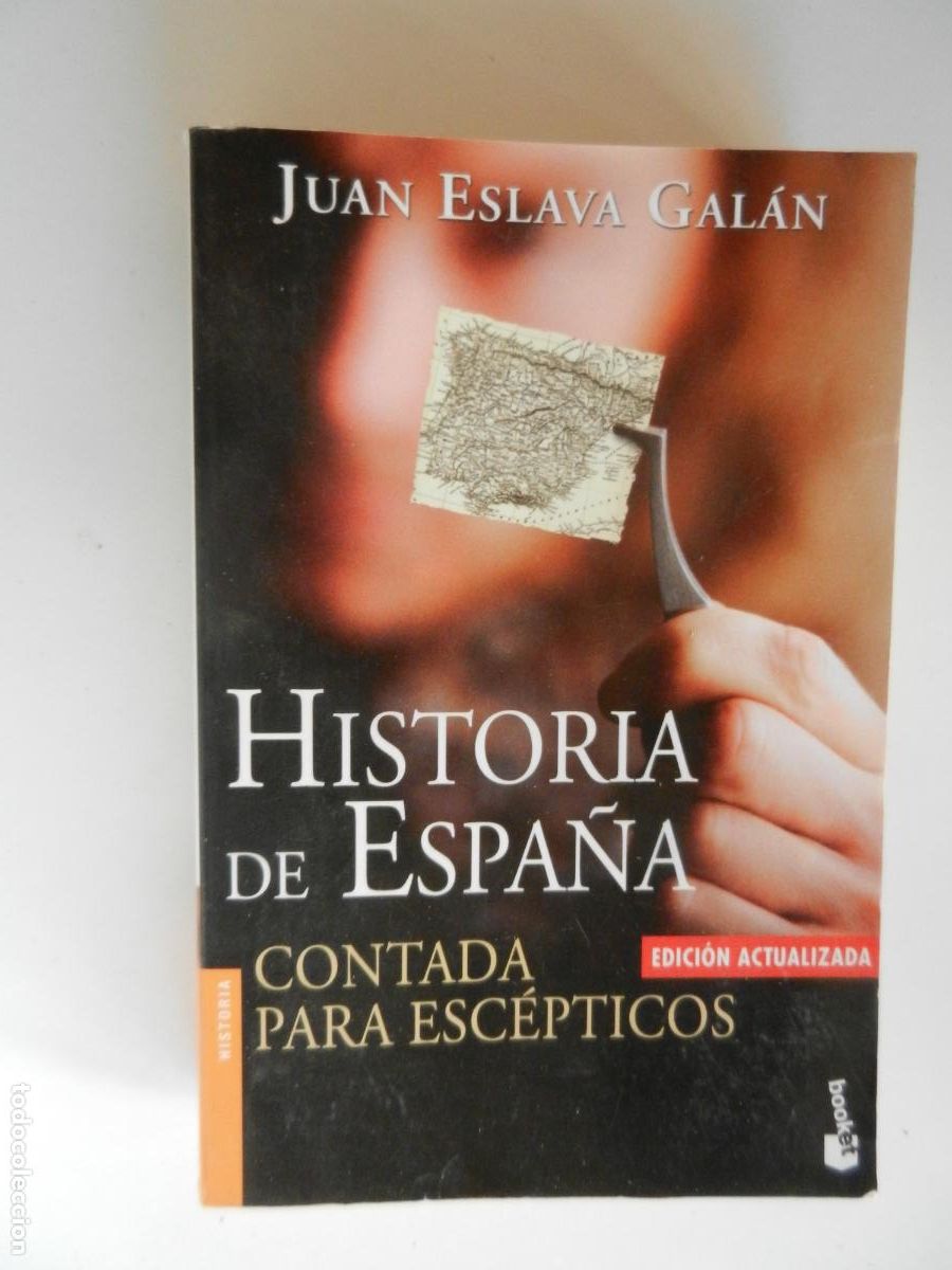 Libros de segunda mano: HISTORIA DE ESPA&Ntilde;A CONTADA PARA ESC&Eacute;PTICOS -JUAN ESLAVA GAL&Aacute;N-EDITORIAL PLANETA 2012.