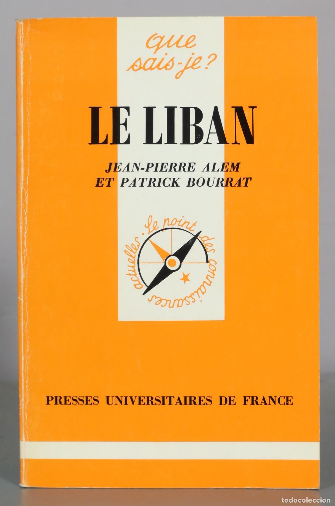 Libros de segunda mano: Le Liban - Jean-Pierre Alem, Patrick Bourrat - Presses Universitaires de France