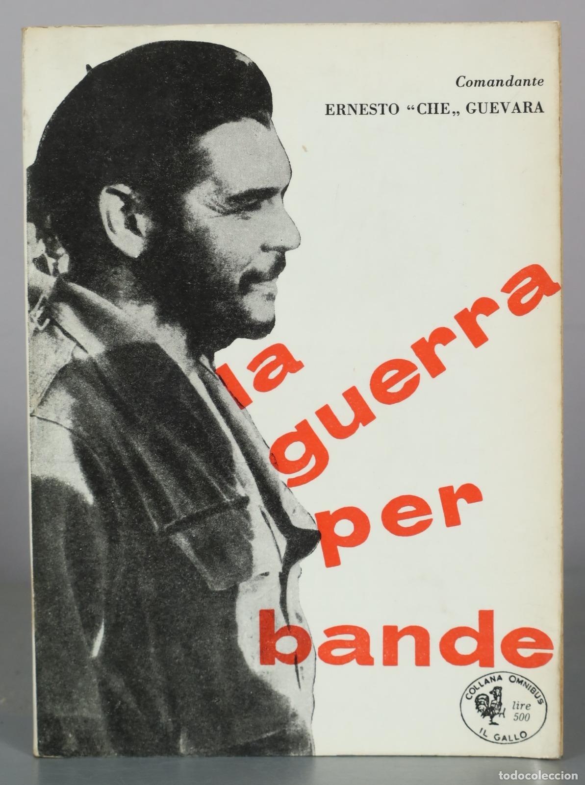 Libros de segunda mano: La guerra per bande - Comandante Ernesto Che Guevara - Il Gallo