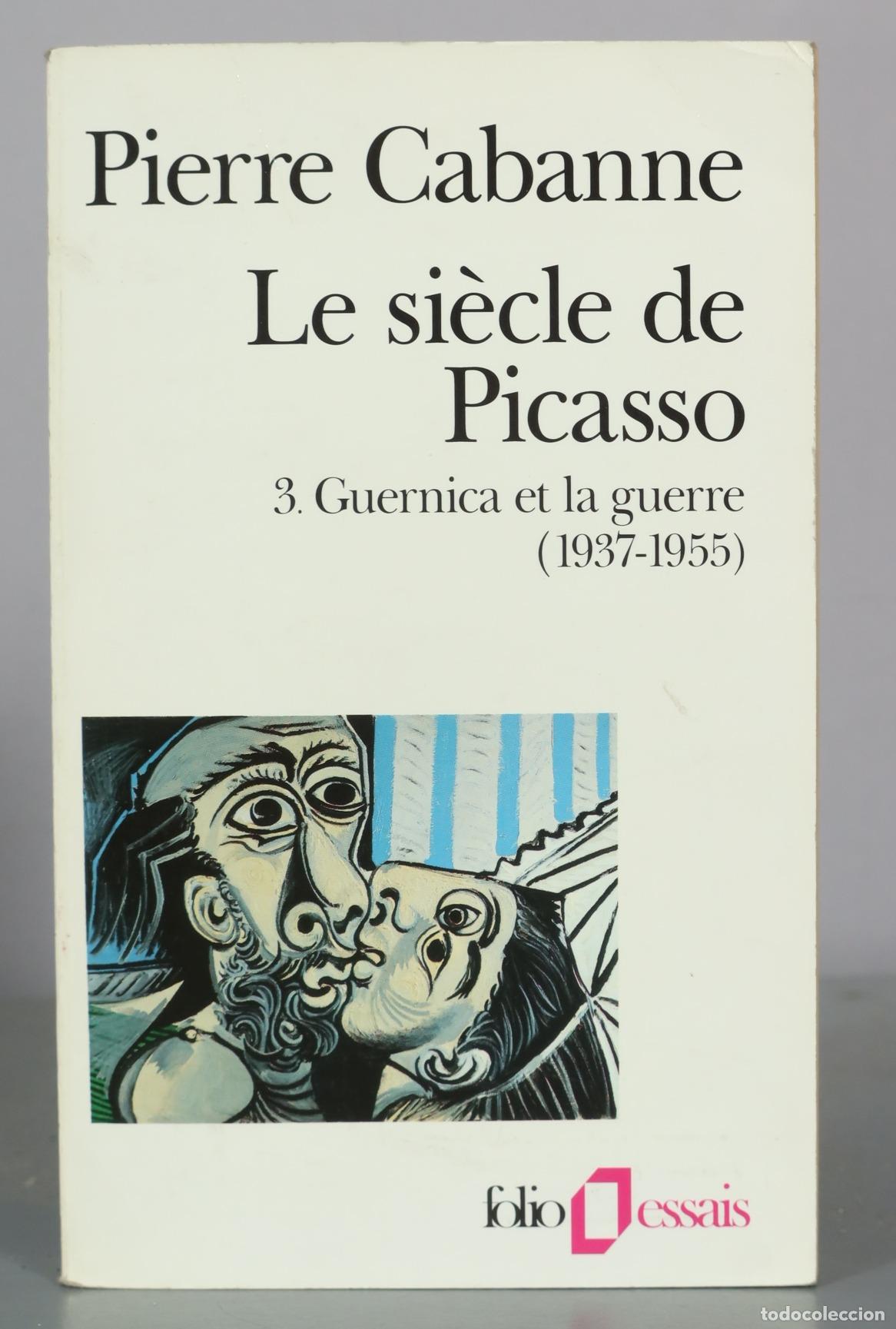 Libros de segunda mano: Le si&egrave;cle de Picasso - 3. Guernica et la guerre - Pierre Cabanne - Folio
