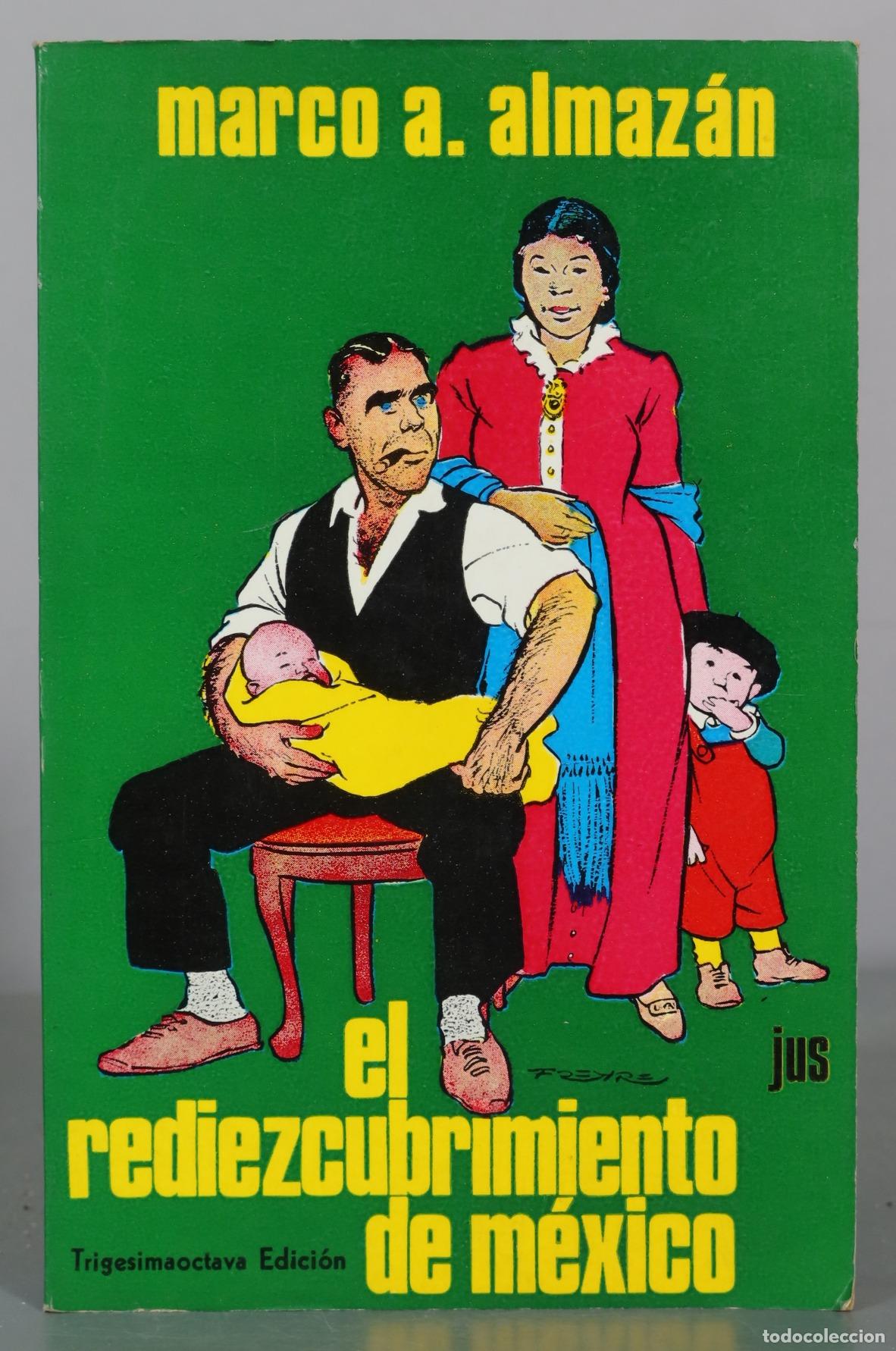 Libros de segunda mano: El rediezcubrimiento de M&eacute;xico - Marco A. Almaz&aacute;n - Jus