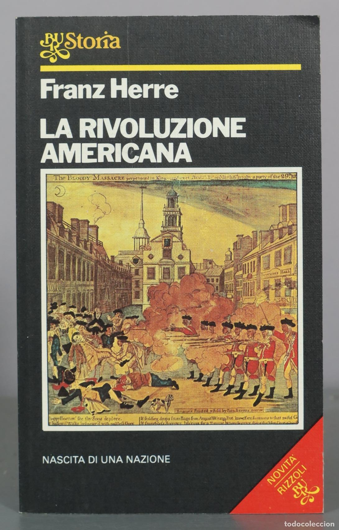 Libros de segunda mano: La rivoluzione americana - Franz Herre - Rizzoli