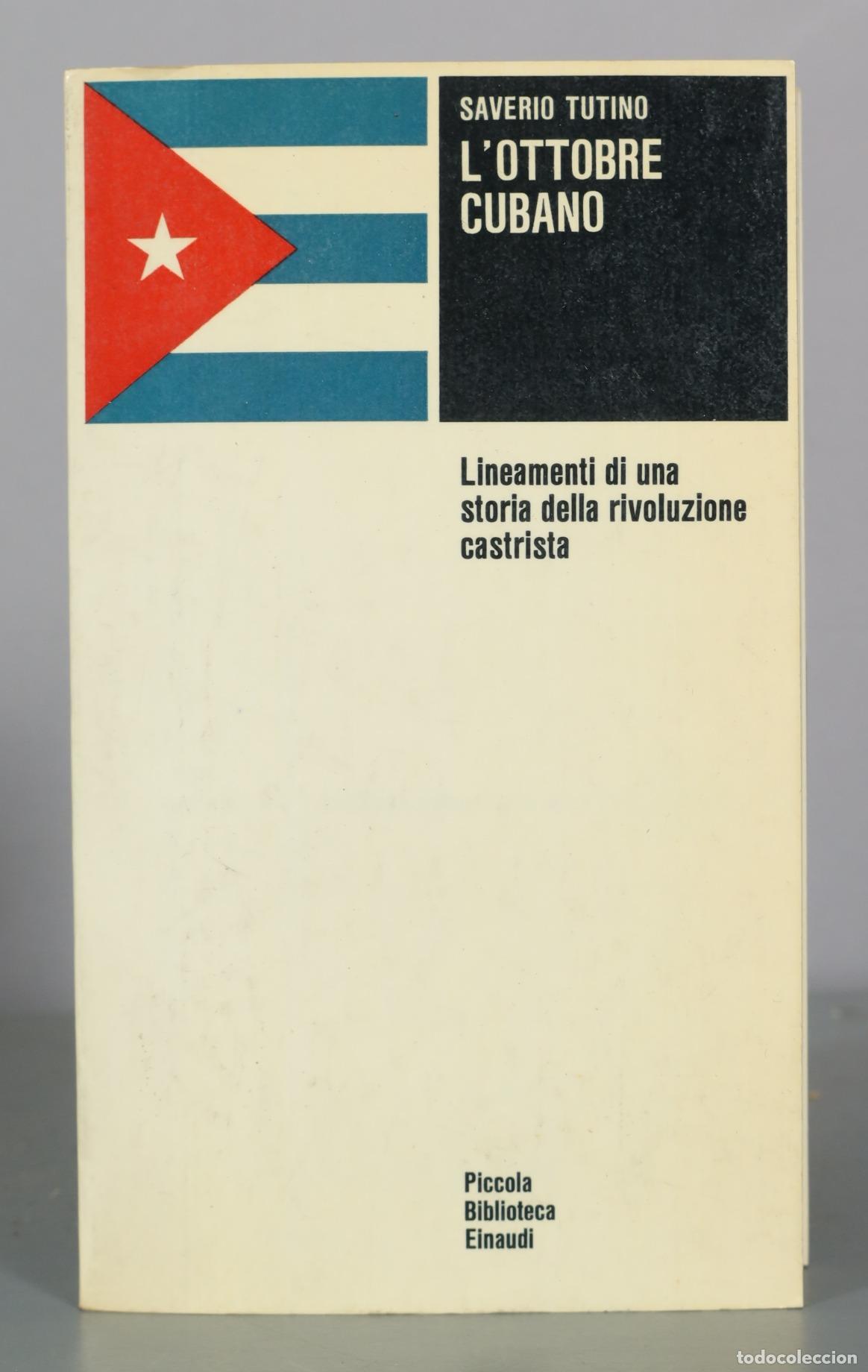 Libros de segunda mano: L'ottobre cubano - Lineamenti di una storia della rivoluzione castrista - Saverio Tutino - Einaudi