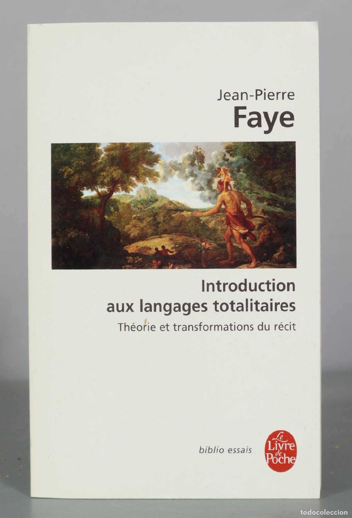 Libros de segunda mano: Introduction aux langages totalitaires - Th&eacute;orie et transformations du r&eacute;cit - Jean-Pierre Faye - Le