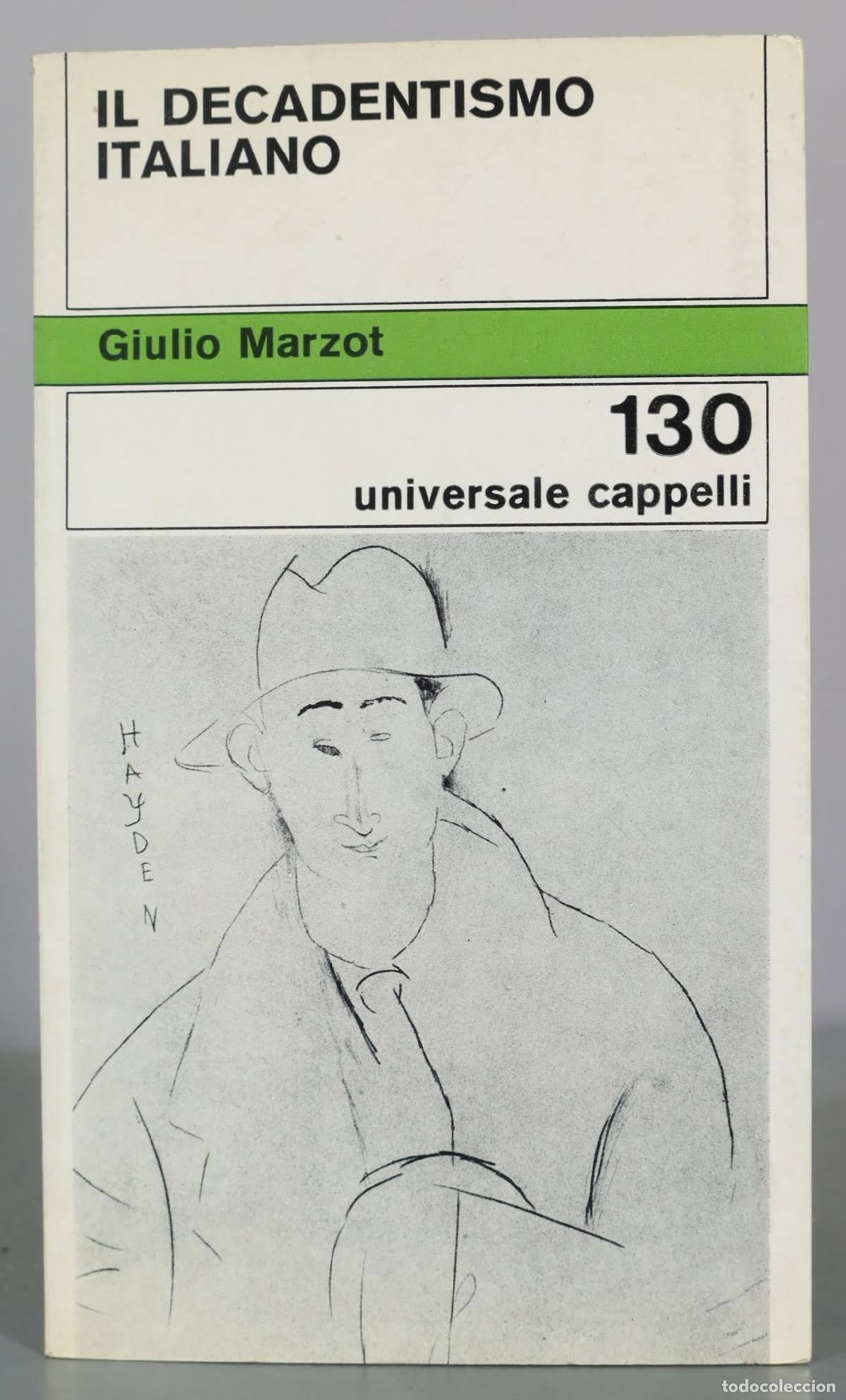 Libros de segunda mano: Il Decadentismo Italiano - Giulio Marzot - Editrice Cappelli