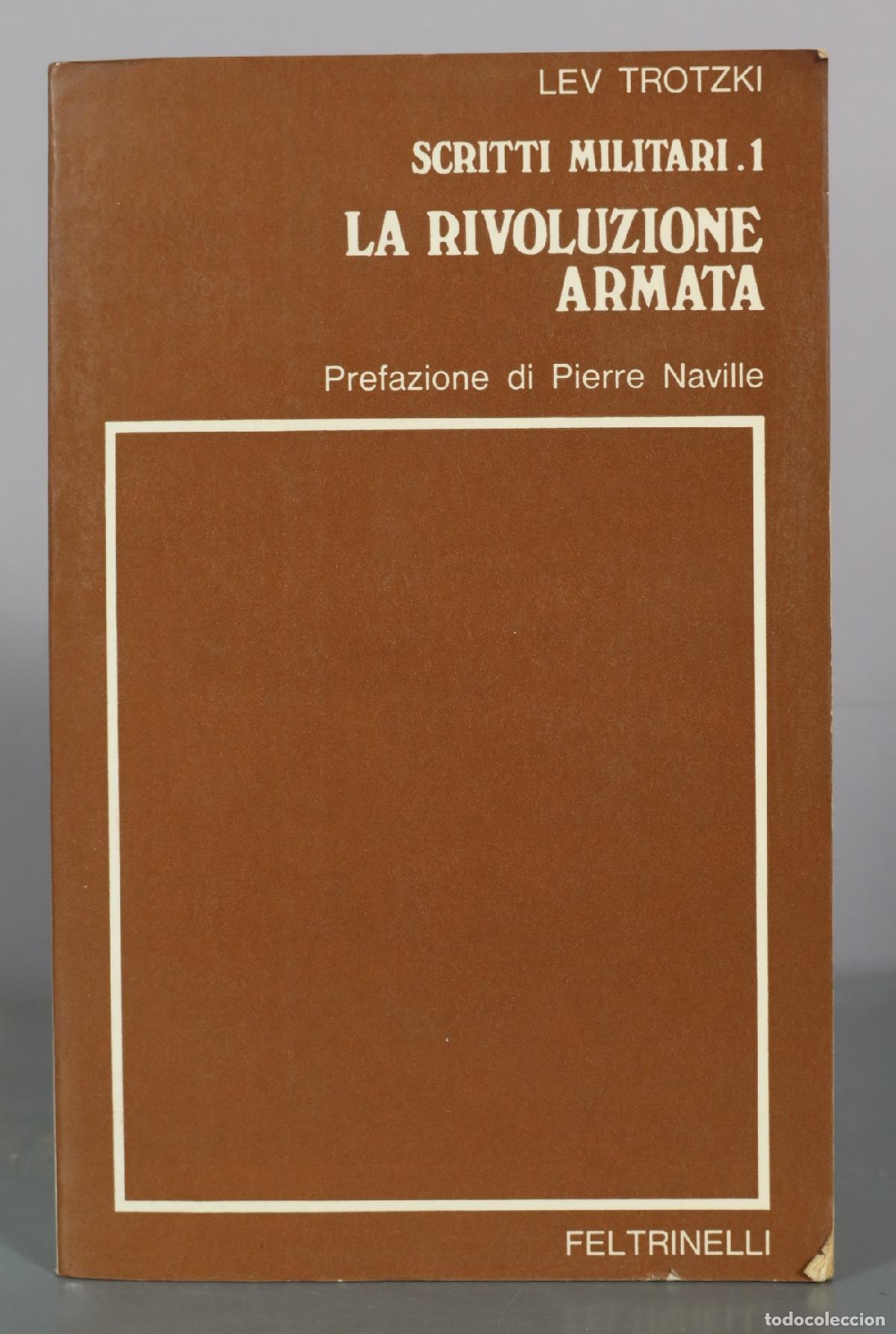 Libros de segunda mano: Scritti Militari 1 - La Rivoluzione Armata - Lev Trotzki - Feltrinelli
