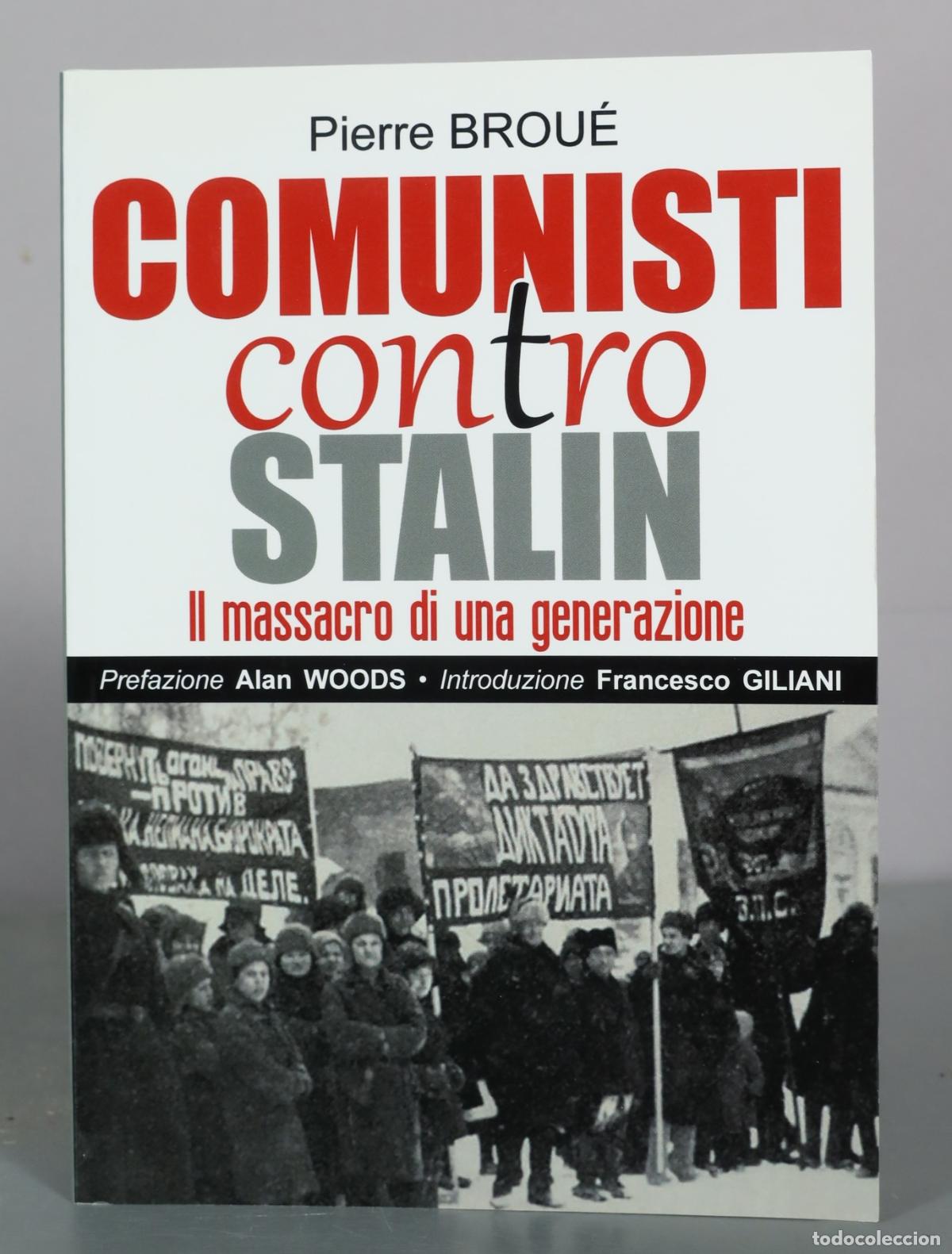 Libros de segunda mano: Comunisti contro Stalin - Il massacro di una generazione - Pierre Brou&eacute;