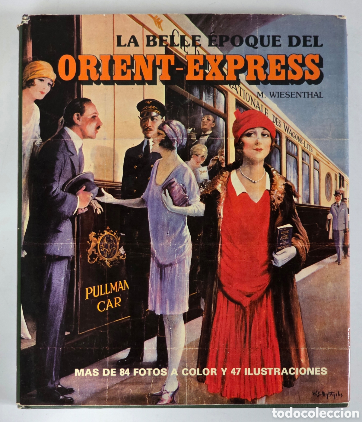 Second hand books: La Belle &Eacute;poque del Orient-Express - M. Wiesenthal - Tren Ferrocarril Locomotora Viaje