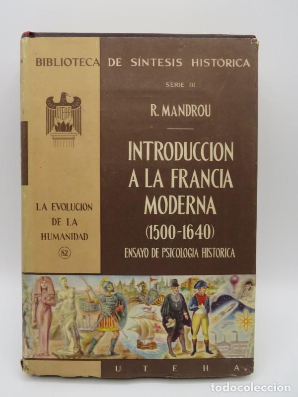 Libri di seconda mano: Introducci&oacute;n a la Francia Moderna - R. Mandrou - Uteha - 1962, 1&ordf; ed. - La evoluci&oacute;n de la humanidad