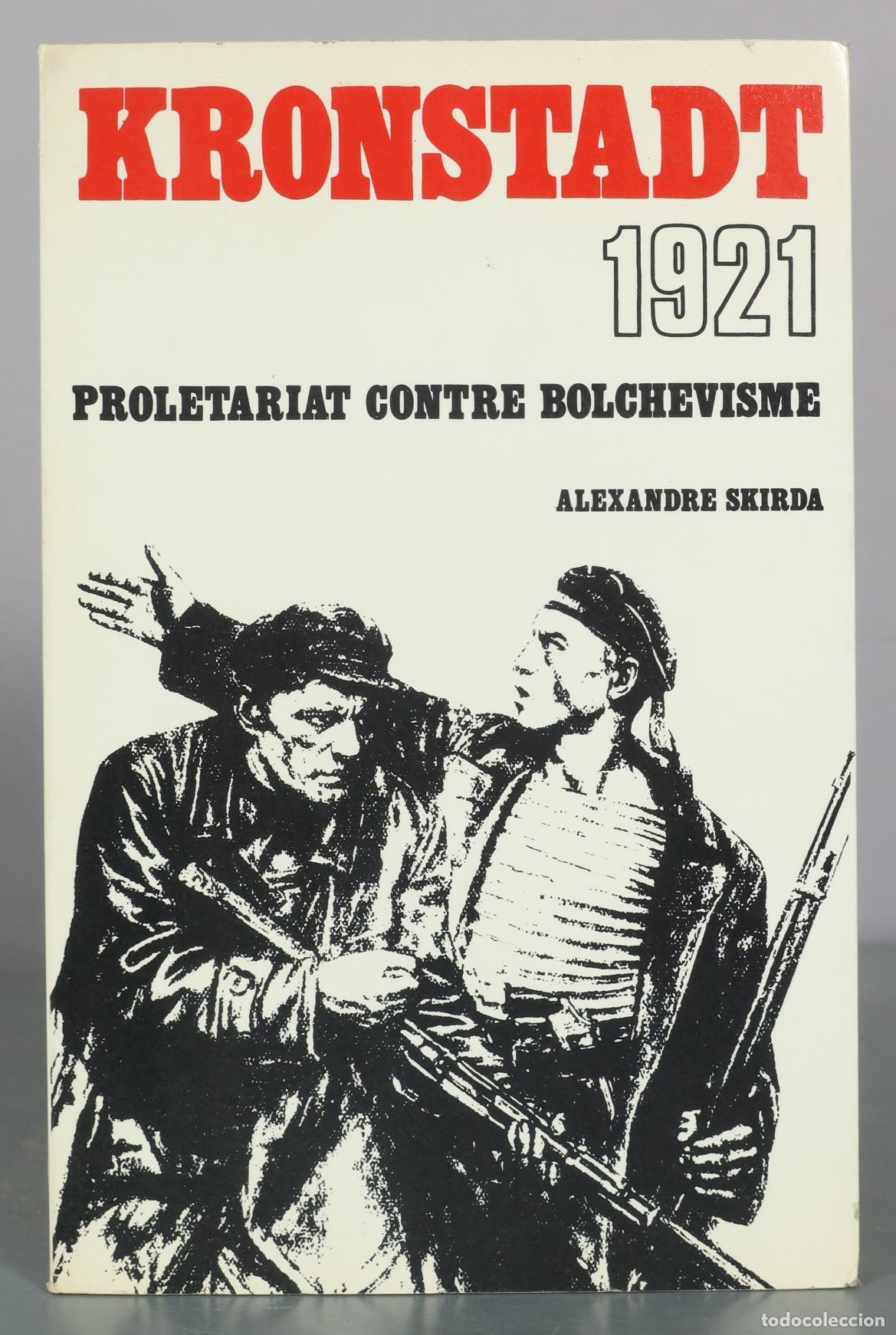 Libros de segunda mano: Kronstadt - Proletariat contre bolchevisme - Alexandre Skirda