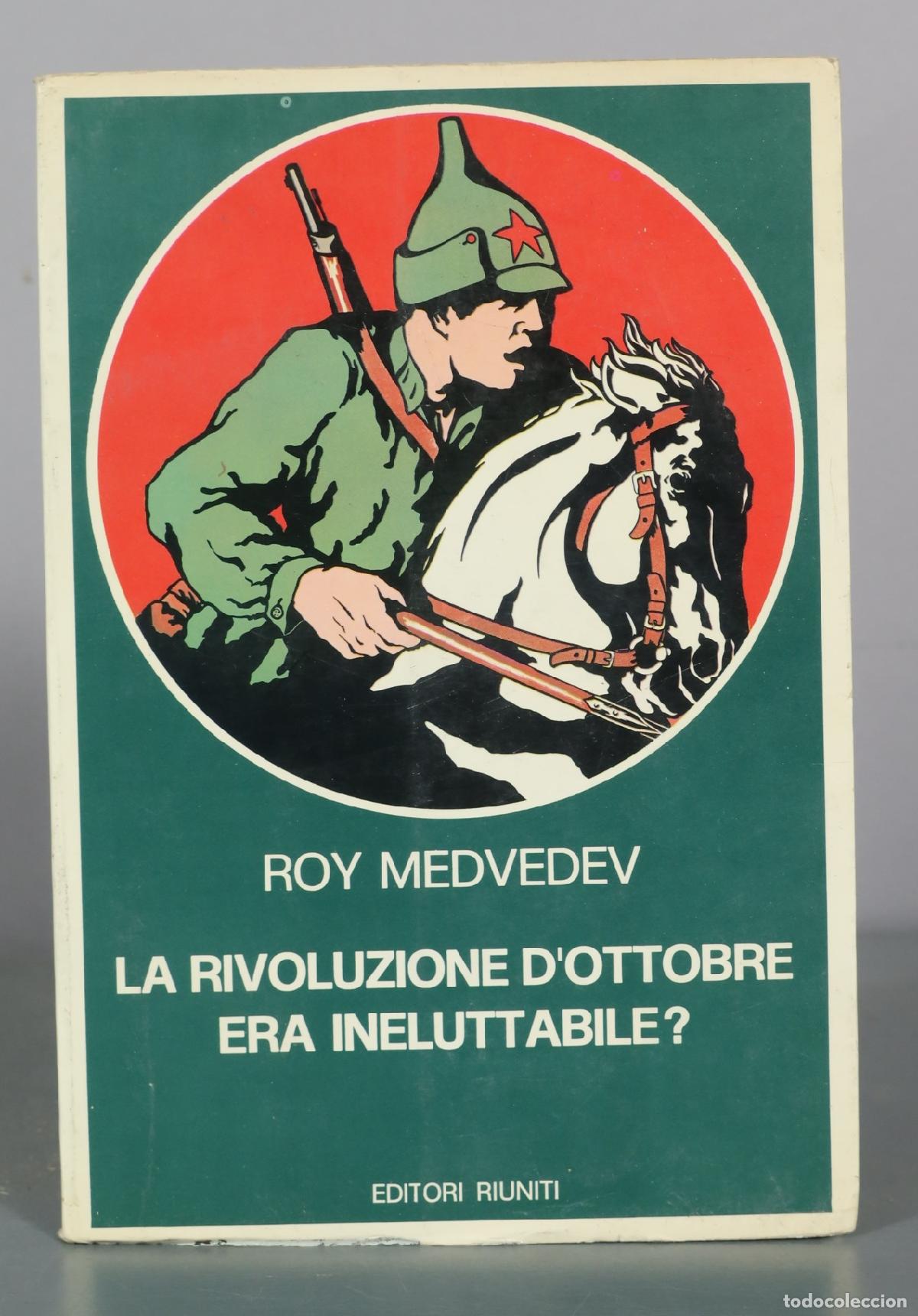 Libros de segunda mano: La rivoluzione d'ottobre era ineluttabile? - Roy Medvedev - Editori Riuniti
