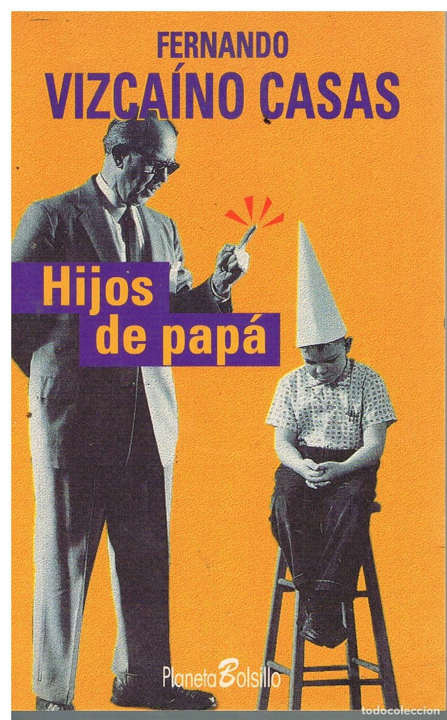 Libros de segunda mano: Hijos de pap&aacute;, Fernando Vizca&iacute;no Casas, - Fernando Vizca&iacute;no Casas