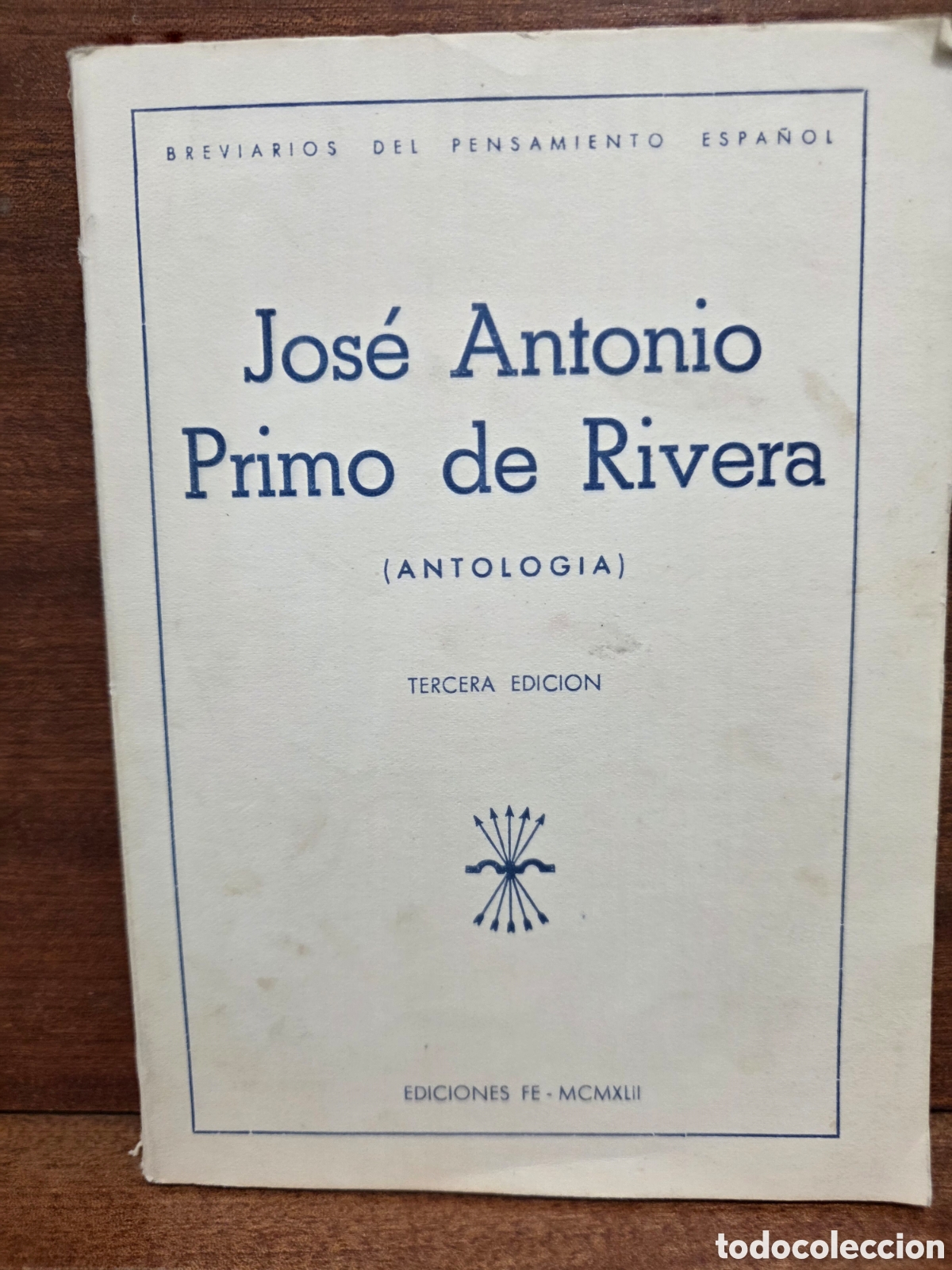 Libros de segunda mano: ANTIGUO LIBRO... 1942...&rdquo;&rdquo;JOSE ANTONIO PRIMO DE RIVERA&rdquo;&rdquo;...( ANTOLOG&Iacute;A)...EDICIONES FE.....