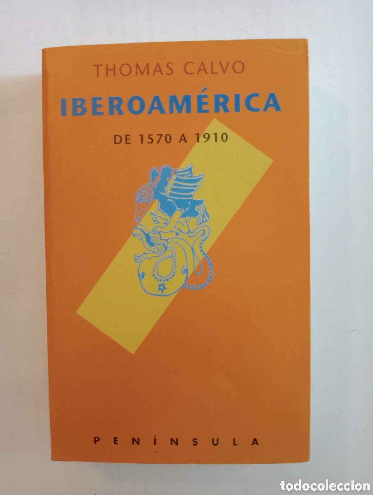 Libros de segunda mano: Iberoam&eacute;rica, 1570 a 1910 / CALVO, Thomas
