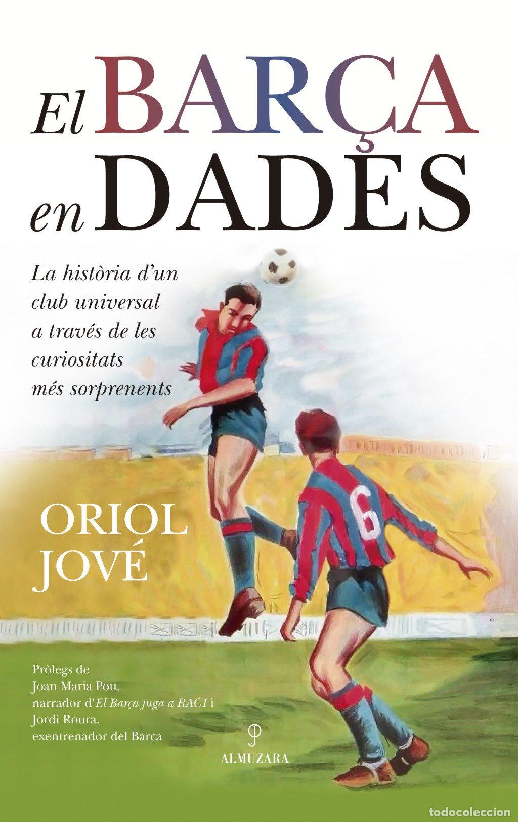 Libros de segunda mano: El Bar&ccedil;a en Dades: La Hist&ograve;ria D'un Club Universal a Trav&eacute;s de les Curiositats M&eacute;s Sorprenents - Jov