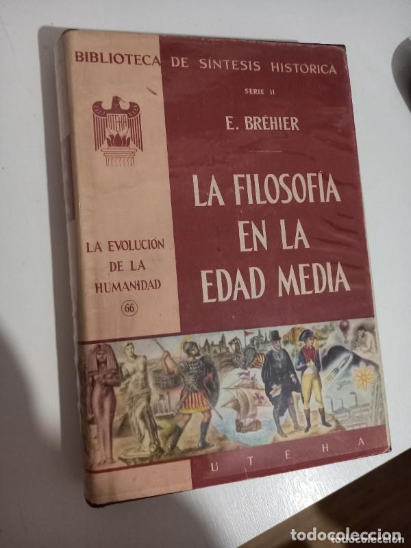 Libros de segunda mano: La filosof&iacute;a en la Edad Media (Serie II) - E. Brehier - Uteha - 1959, 1&ordf; ed. - Biblioteca S&iacute;ntesis H