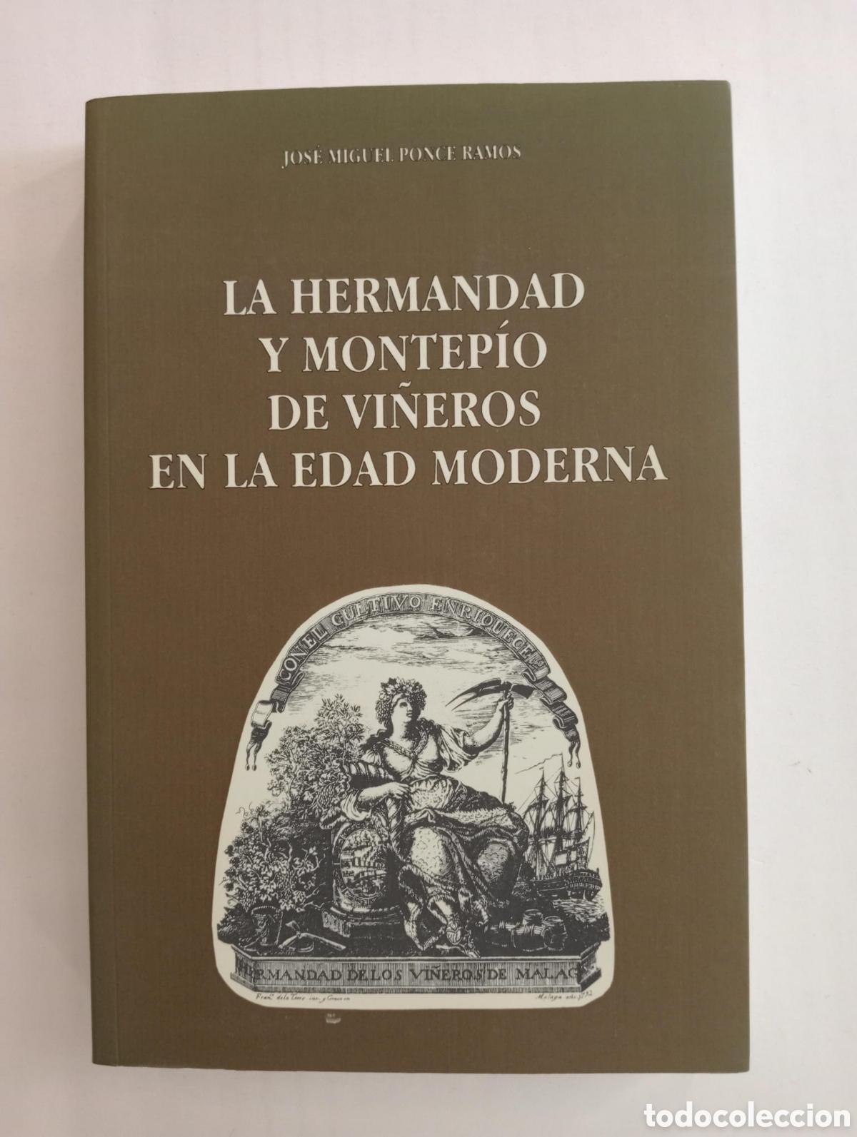 Libros de segunda mano: La Hermandad y Montep&iacute;o de Vi&ntilde;eros en la Edad Moderna / Jos&eacute; Miguel Ponce Ramos