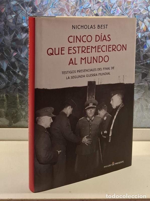 Libros de segunda mano: Cinco D&iacute;as Que Estremecieron Al Mundo: Testigos Presenciales - Nicholas Best - Pasado y Presente