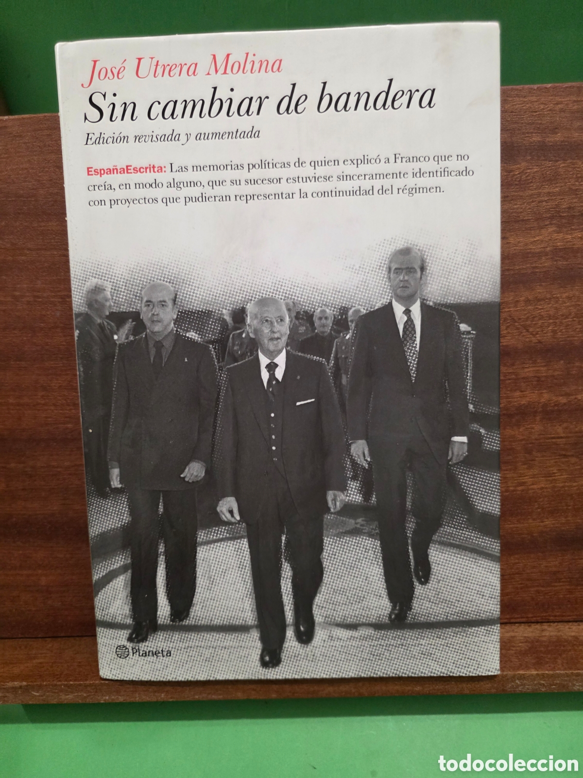 Libros de segunda mano: &rdquo;&rdquo;SIN CAMBIAR DE BANDERA&rdquo;&rdquo;...JOSE UTRERA MOLINA...PLANETA...2008...
