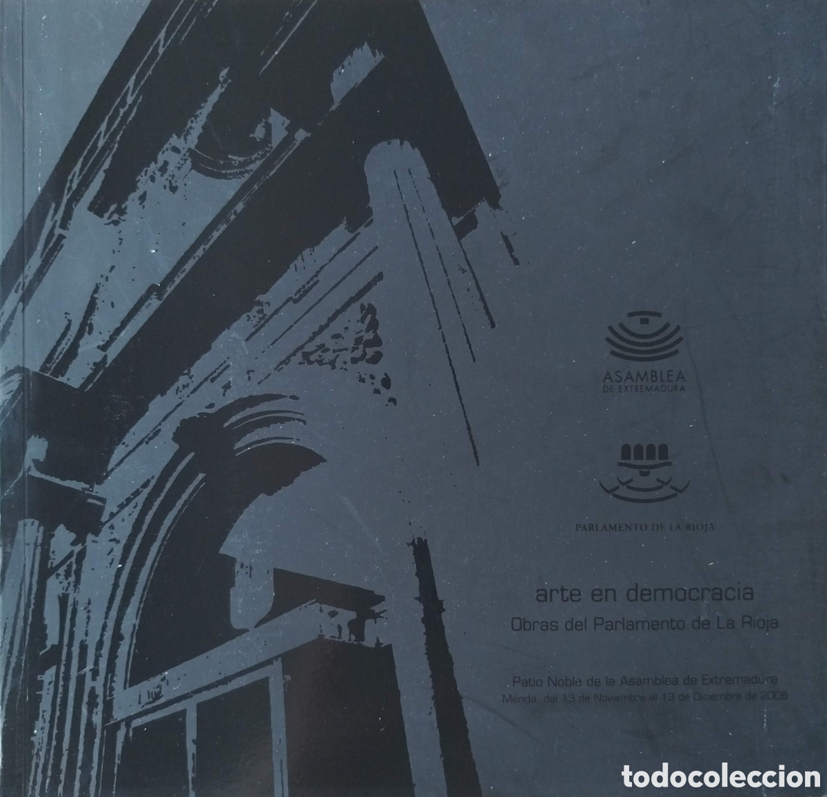 Libros de segunda mano: Arte en democracia.Obras del Parlameto de La Rioja. Parlamento de La Rioja. 2006.